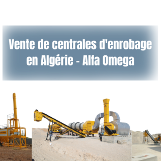Vente de centrales d'enrobage en Algérie – Alfa Omega, Centrale